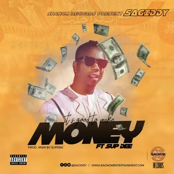 Sagiddy  - Is Good to Make Money (ft. Sup Dee)